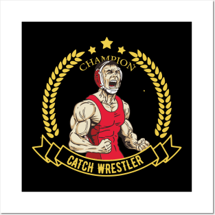 Catch Wrestler Champion Posters and Art